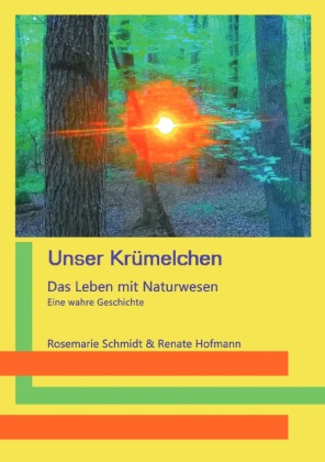 Unser Krümelchen - Das Leben mit Naturwesen