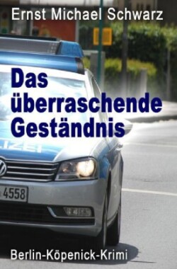 Das überraschende Geständnis