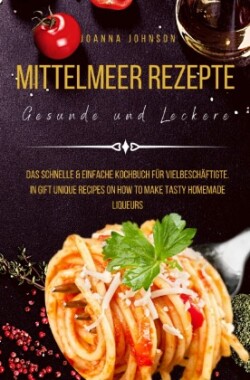 Mittelmeer Rezepte Gesunde und Leckere