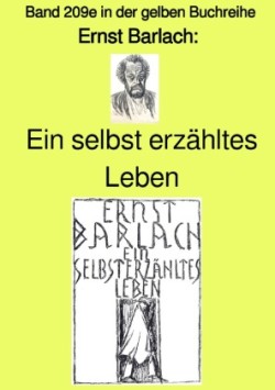 Ein selbst erzähltes Leben - Band 209e in der gelben Buchreihe - Farbe - bei Jürgen Ruszkowski