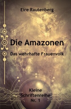 DIE AMAZONEN - DAS WEHRHAFTE FRAUENVOLK