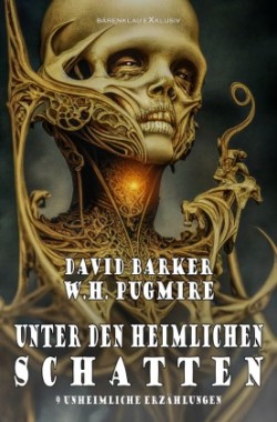 Unter den heimlichen Schatten - 9 unheimliche Erzählungen