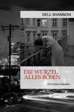 DIE WURZEL ALLES BÖSEN