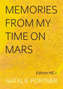 Memories from my time on Mars