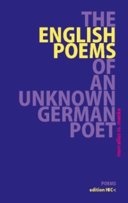 English Poems of an Unknown German Poet