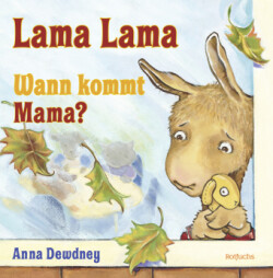 Lama Lama Wann kommt Mama?