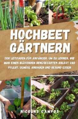 Hochbeet Gärtnern