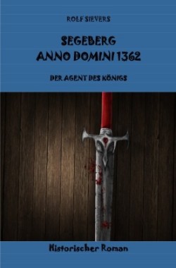 SEGEBERG  ANNO DOMINI 1362