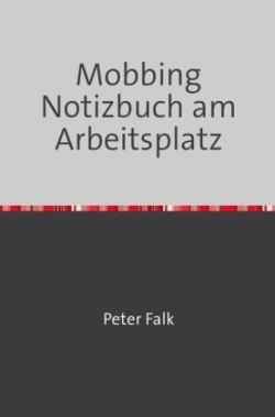 Mobbing Notizbuch am Arbeitsplatz für Mitarbeiter/Arbeitgeber