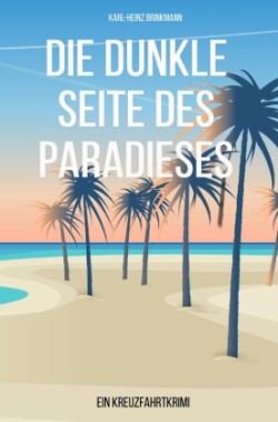 Die dunkle Seite  des Paradieses