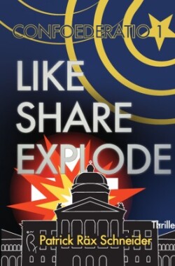 Confoederatio 1: Like - Share - Explode