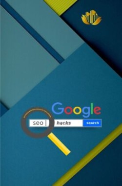 Google SEO Hacks | Wie Google Dienste zu Google SEO-Tools werden