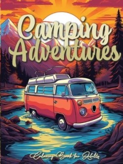 Camping Adventures Grayscale Coloring Book for Adults Camping Coloring Book Grayscale outdoor