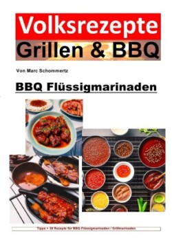 Volksrezepte Grillen und BBQ - BBQ Flüssigmarinaden