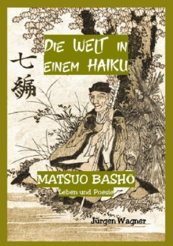 Die Welt in einem Haiku