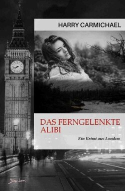 Das ferngelenkte Alibi