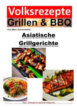 Volksrezepte Grillen & BBQ - Asiatische Grillgerichte