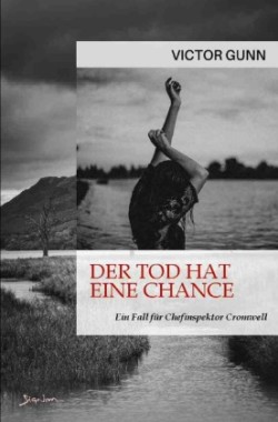 Der Tod hat eine Chance - Ein Fall für Inspektor Cromwell