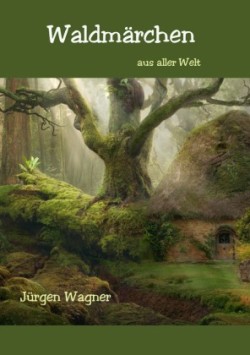 Waldmärchen aus aller Welt