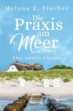 Die Praxis am Meer - Eine zweite Chance