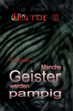 HORROR 003 Buchausgabe: Manche Geister werden pampig