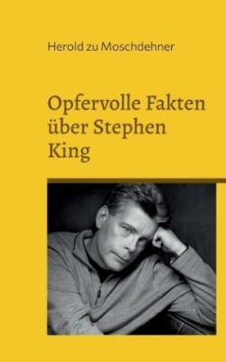 Opfervolle Fakten über Stephen King