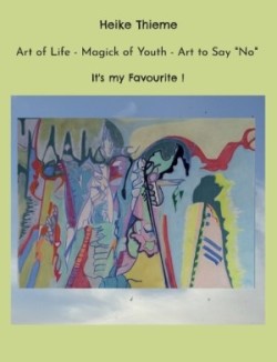 Art of Life - Magick of Youth - Art to Say "No"