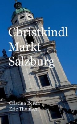 Christkindl Markt Salzburg