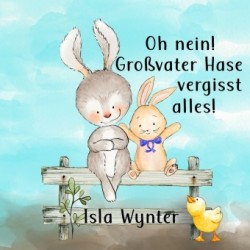 Oh nein! Großvater Hase vergisst alles!