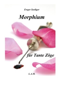 Morphium f�r Tante Z�ge