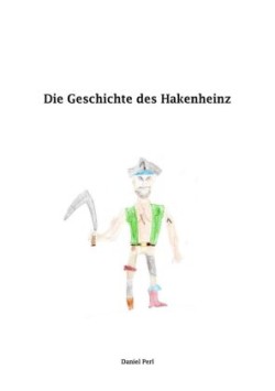 Die Geschichte des Hakenheinz