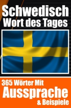 Schwedisches Wort des Tages Schwedischer Wortschatz leicht gemacht