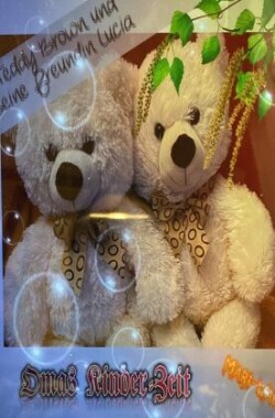 Teddy Brown Und seine Freundin Lucia "Omas Kinderze