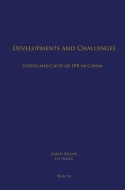 Developments and Challenges: Status and Cases of IPR in China