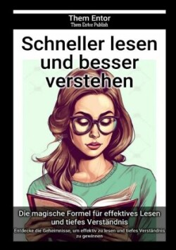 Schneller lesen und besser verstehen