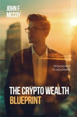 The Crypto Wealth Blueprint