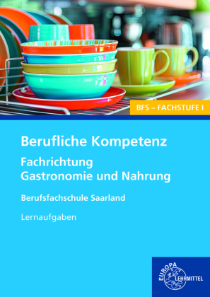 Berufliche Kompetenz - BFS, Fachstufe 1, Fachrichtung Gastronomie und Ernährung