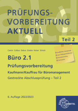 Büro 2.1 - Prüfungsvorbereitung aktuell Kaufmann/Kauffrau für Büromanagement