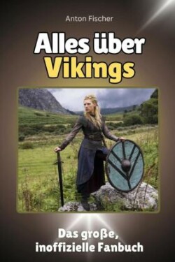Alles über Vikings - Komplett in Farbe