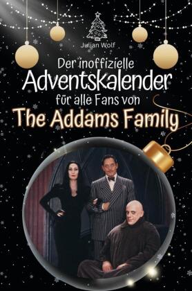 Der inoffizielle Adventskalender für alle Fans von The Addams Family - 2024