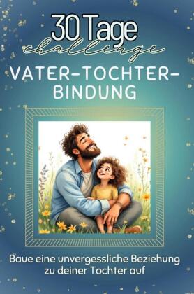 Vater-Tochter-Bindung - Das perfekte Geschenk für Weihnachten und Geburtstag und jeden Anlass