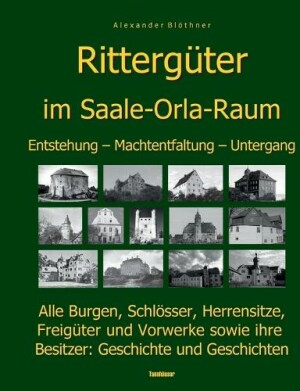 Geschichte der Ritterg�ter im Saale-Orla- und Wisenta-Raum