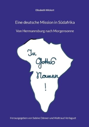 Eine deutsche Mission in S�dafrika