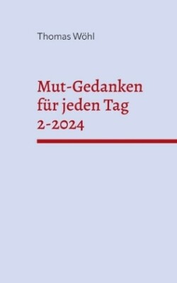 Mut-Gedanken für jeden Tag 2-2024