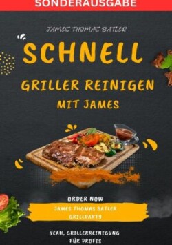 Schnell Griller Reinigen - SONDERAUSGABE BURGER REZEPTE