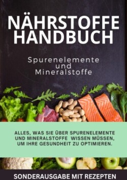 "JAMES Nährstoffkompass 2 "  Alles, was Sie über Spurenelemente und Mineralstoffe wissen müssen, um Ihre Gesundheit zu optimieren - SONDERAUSGABE MIT REZEPTEN