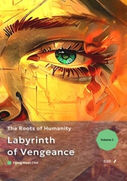 Labyrinth of Vengeance:  The Roots of Humanity