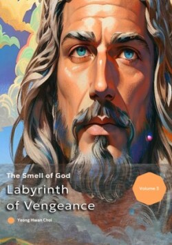 Labyrinth of Vengeance:  The Smell of God