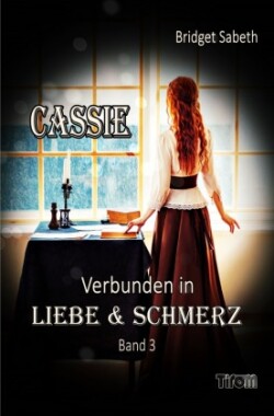 CASSIE - VERBUNDEN IN LIEBE & SCHMERZ