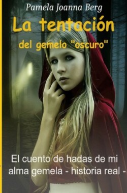 La tentación del gemelo "oscuro"